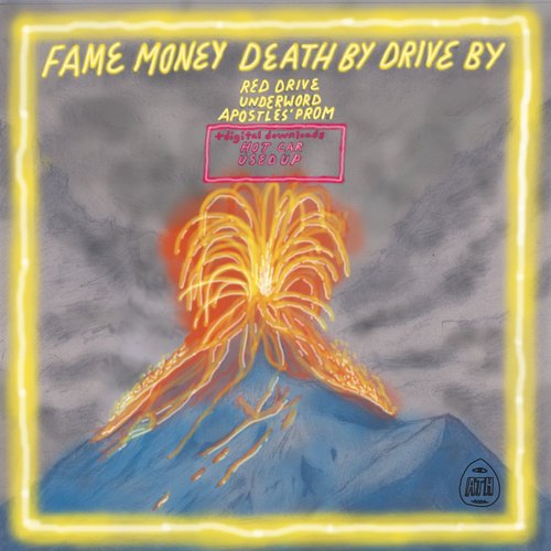 Fame Money Death By Drive By