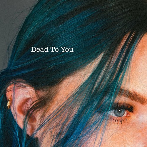 Dead To You - Single