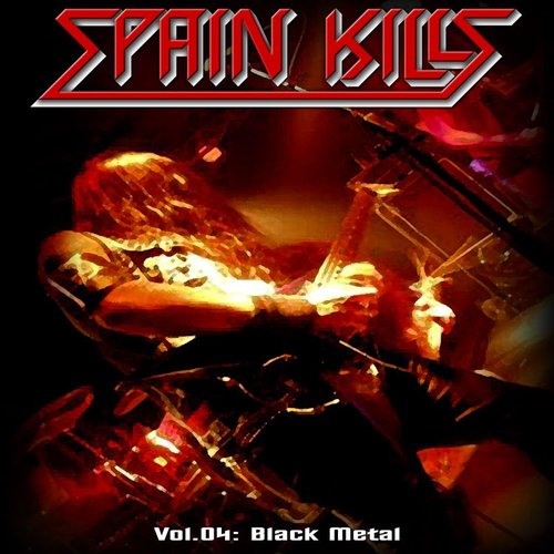 Spain Kills: Vol. 04, Part 1: Black Metal