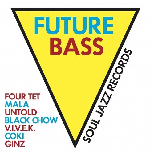 Soul Jazz Records Records presents Future Bass