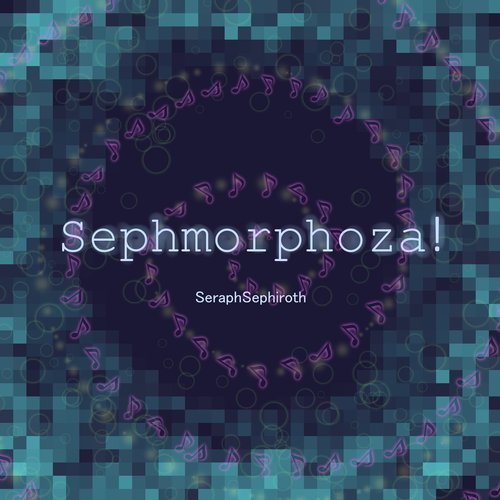 Sephmorphoza!