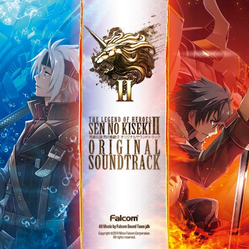 THE LEGEND OF HEROES: SEN NO KISEKI II ORIGINAL SOUNDTRACK