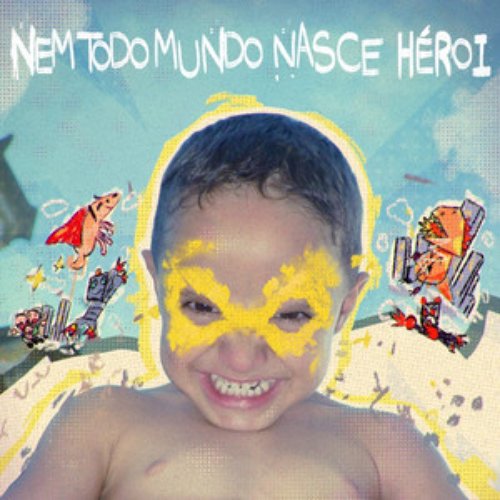 nem todo mundo nasce herói