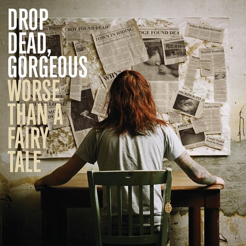 Worse Than a Fairy Tale — Drop Dead, Gorgeous | Last.fm