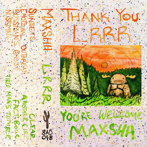Thank You Lrrr, You're Welcome Maxshh