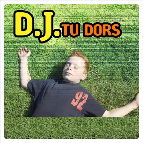 Dj tu dors