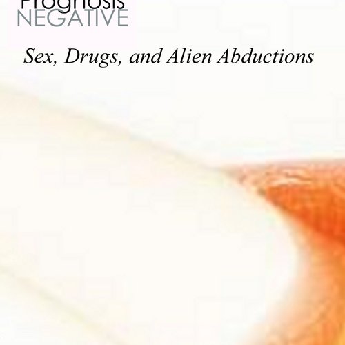 Sex, Drugs, and Alien Abductions