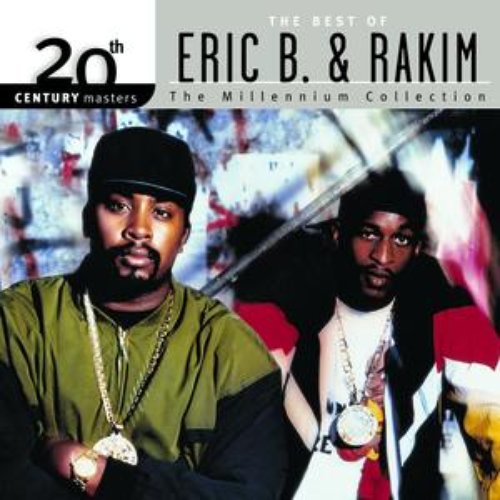 20th Century Masters: The Millennium Collection: Best Of Eric B & Rakim