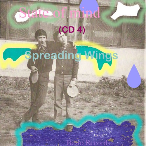 State of mind (CD 4) Spreading Wings