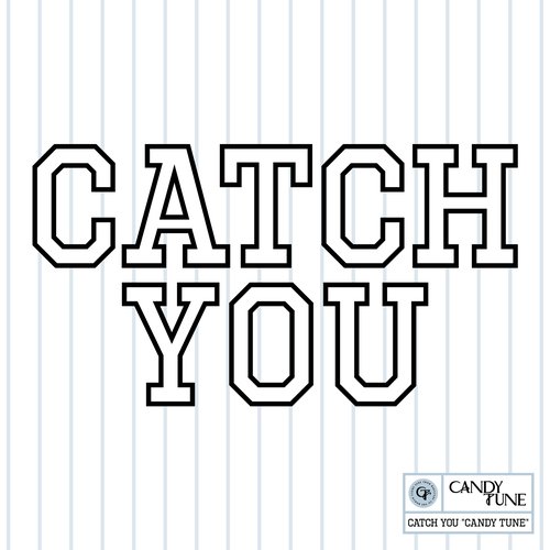 CATCH YOU - Single