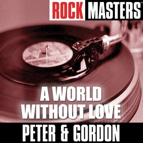 Rock Masters: A World Without Love