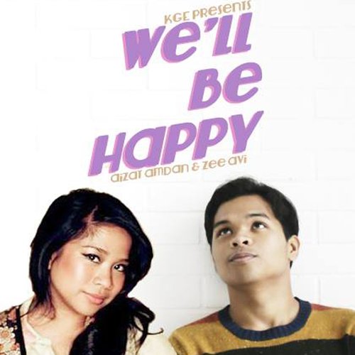 We'll Be Happy (feat. Zee Avi)