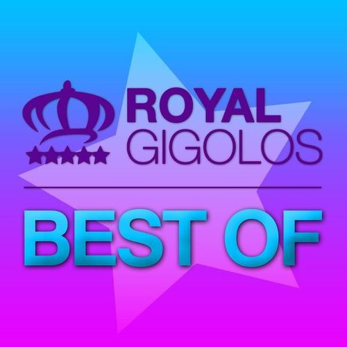 Royal Gigolos - Best of