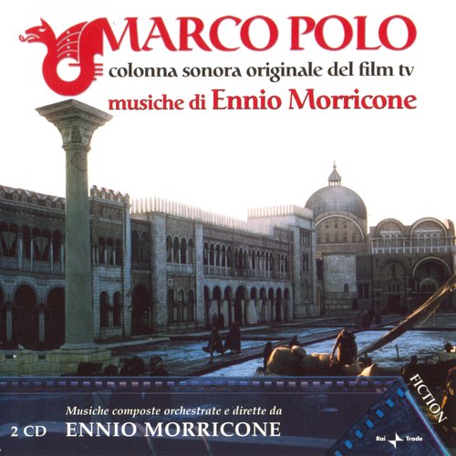 Marco Polo: colonna sonora originale del film tv — Ennio Morricone | Last.fm