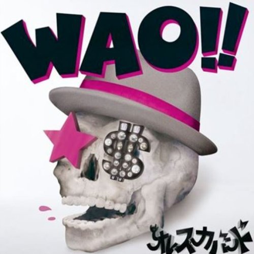 WAO!!