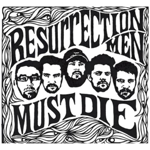 Resurrection Men Must Die