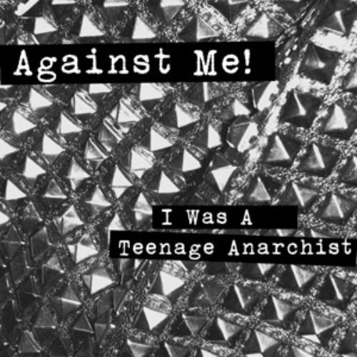 I Was A Teenage Anarchist EP