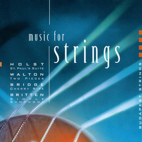 Holst, G.: St. Paul's Suite / A Fugal Concerto / Britten, B.: Simple Symphony / Walton, W.: 2 Pieces for Strings