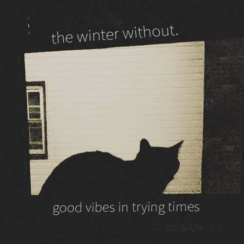 good vibes in trying times