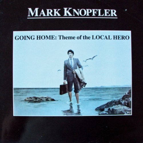 Going home music. Knopfler Mark "local Hero". Mark Knopfler - going Home. Mark Knopfler local Hero 1983.