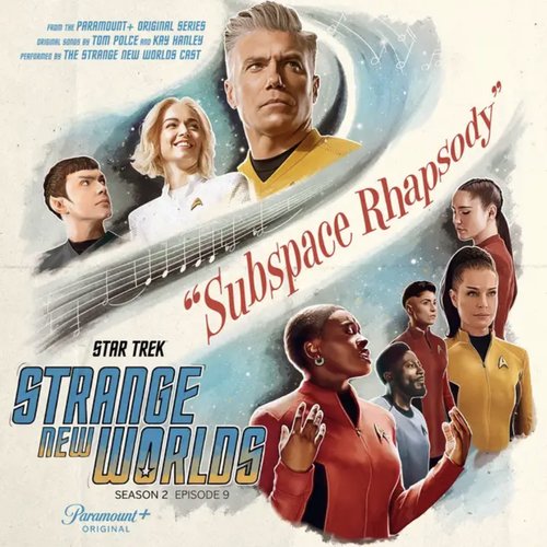 Star Trek Strange New Worlds Season 2 - Subspace Rhapsody (Original Series Soundtrack)