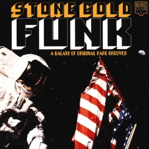 Stone Cold Funk: A Galaxy of Original Rare Grooves