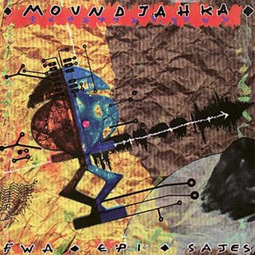 Moundjahka - Fwa épi Sajès