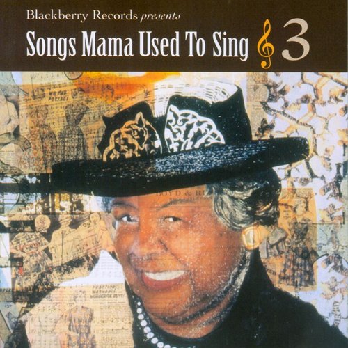 SONGS MAMA USED TO SING 3