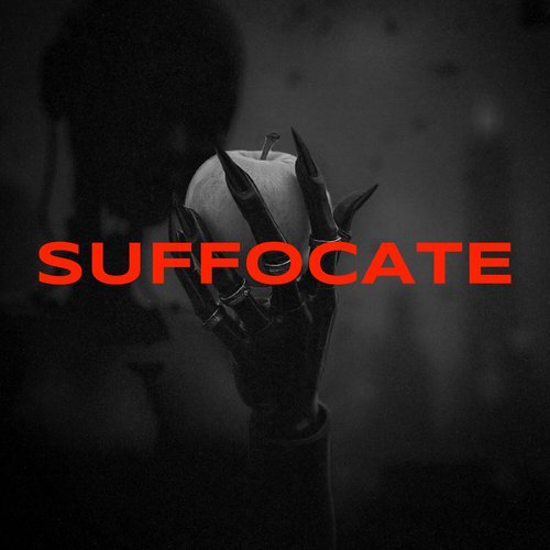 Suffocate