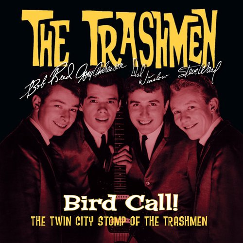 Bird Call! The Twin City Stomp Of The Trashmen