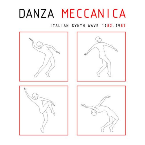 Danza Meccanica Italian Synth Wave 1982 - 1987