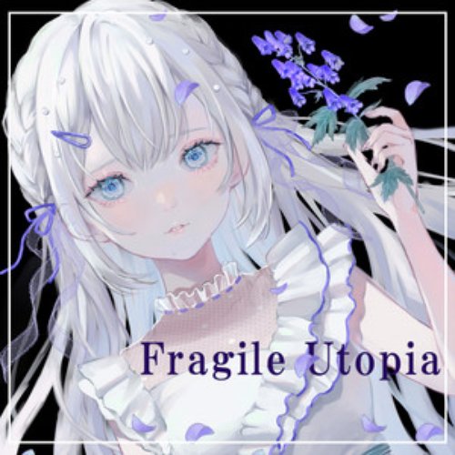Fragile Utopia - Single