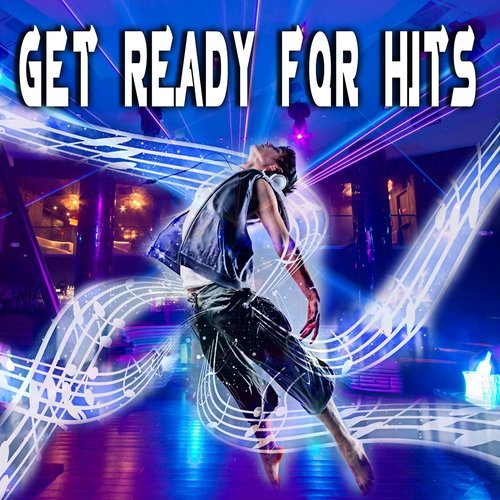 Get Ready for Hits