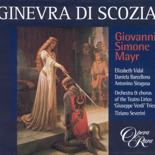 Mayr: Ginevra di Scozia