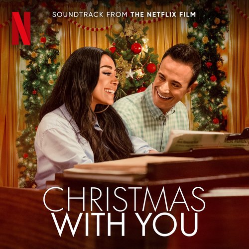 Christmas with You (Soundtrack from the Netflix Film) - EP