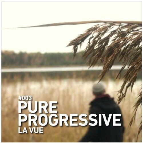 Pure Progressive 003: La Vue (DJ Mix)