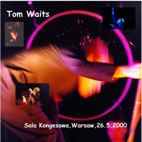 2000 05 26 Sala Kongresawa Warsaw Poland Tom Waits Last Fm