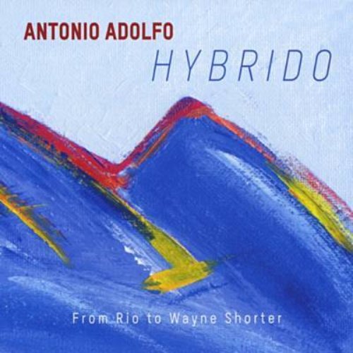 Hybrido - From Rio to Wayne Shorter