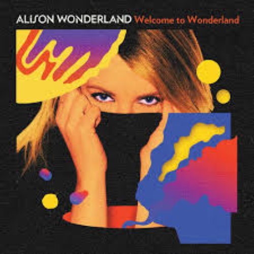 Welcome to Wonderland (Mixed By Alison Wonderland)