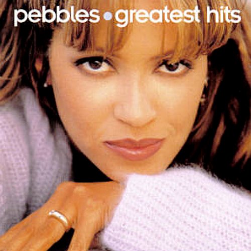 Greatest Hits:  Pebbles