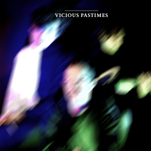 Vicious Pastimes - Single