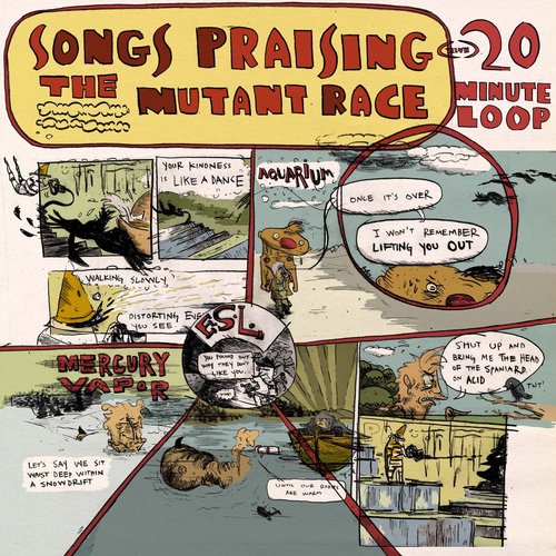 Songs Praising the Mutant Race