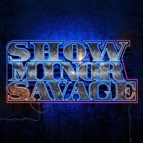 ShowMinorSavage - Single