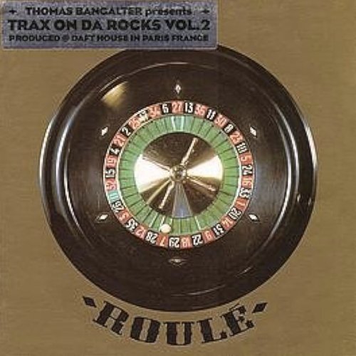 [Roulé 306] Trax On Da Rocks 2