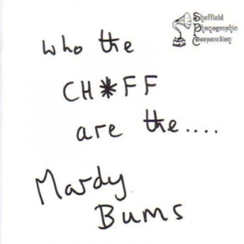 Who The Chuff Are The Mardy Bu