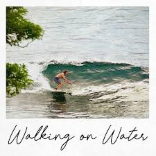 Walking On Water