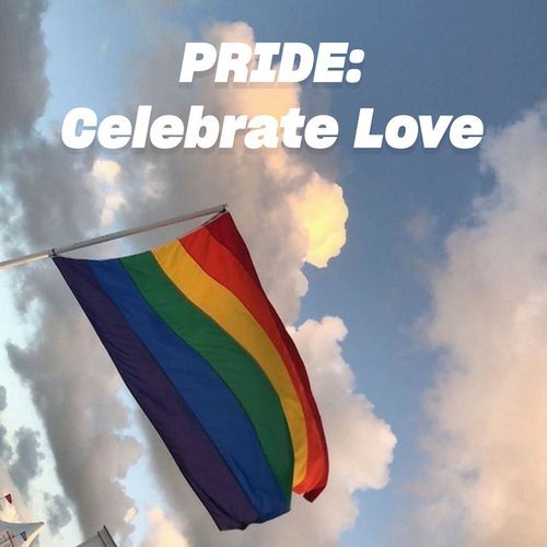PRIDE: Celebrate Love
