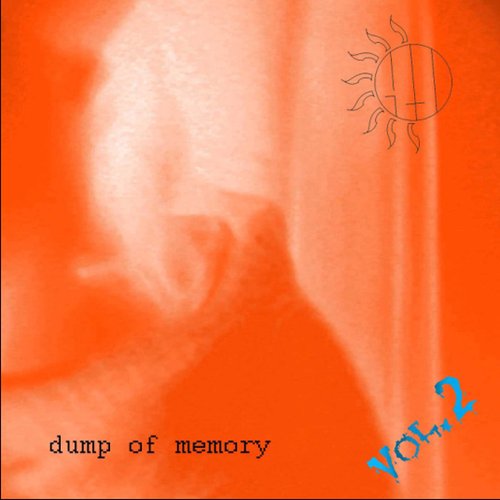 Dump of Memory vol.2