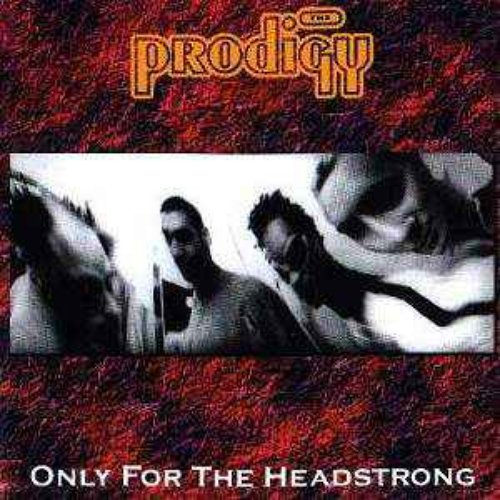 Only For The Headstrong compilation - discography - The Prodigy