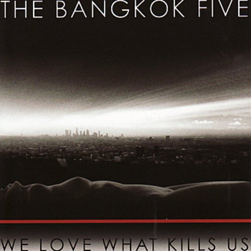 We Love What Kills Us
